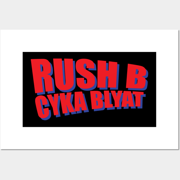 Rush B Cyka Blyat | 3 Wall Art by muupandy